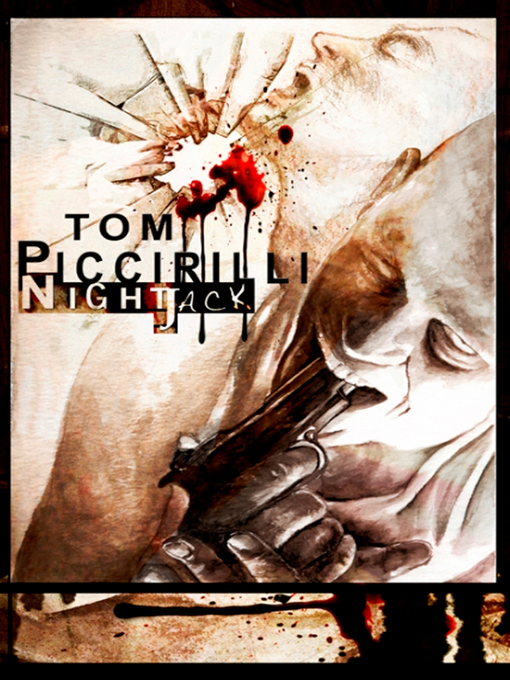 Title details for Nightjack by Tom Piccirilli - Available